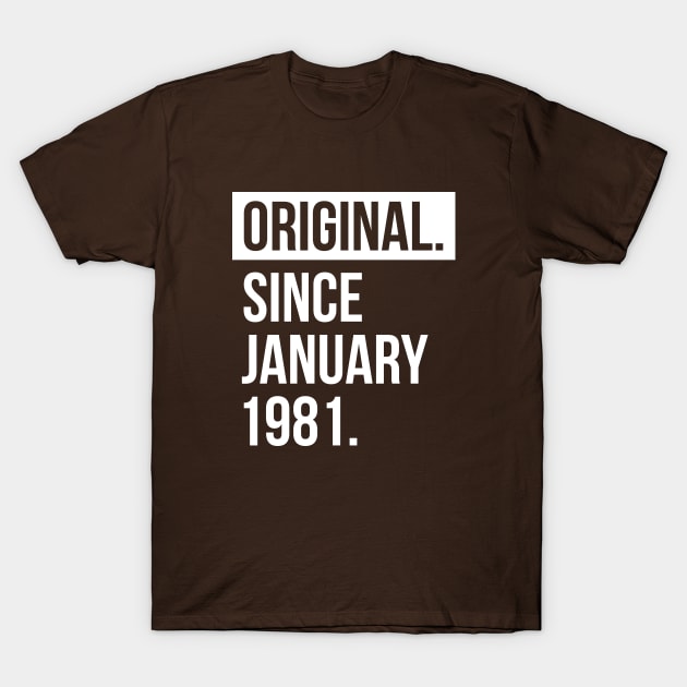 1981 January 38 years old birthday T-Shirt by hoopoe